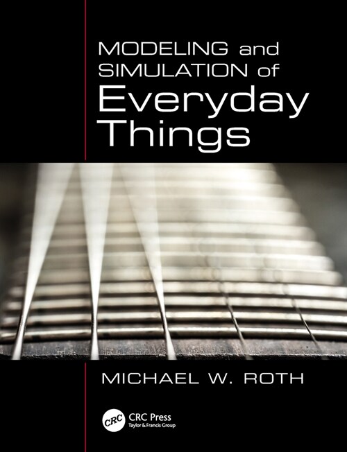 Modeling and Simulation of Everyday Things (DG)