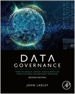 Data Governance: How to Design, Deploy, and Sustain an Effective Data Governance Program (Paperback, 2)