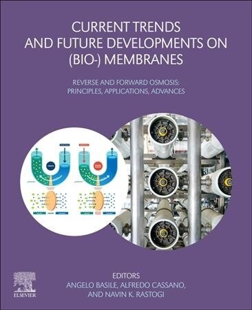 Current Trends and Future Developments on (Bio-) Membranes: Reverse and Forward Osmosis: Principles, Applications, Advances (Paperback)