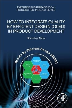 How to Integrate Quality by Efficient Design (QbED) in Product Development (Paperback)