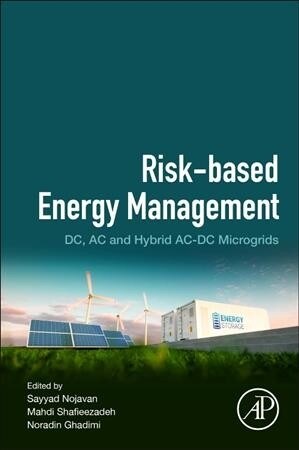 Risk-Based Energy Management: DC, AC and Hybrid Ac-DC Microgrids (Paperback)