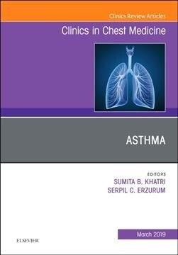 Asthma, an Issue of Clinics in Chest Medicine: Volume 40-1 (Hardcover)