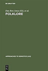 Folklore: Performance and Communication (Hardcover, Reprint 2013)