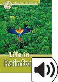Oxford Read and Discover: Level 3: Life in Rainforests Audio Pack (Package)