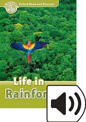 Oxford Read and Discover: Level 3: Life in Rainforests Audio Pack (Multiple-component retail product)