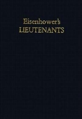 Eisenhowers Lieutenants (Hardcover, Reprint)