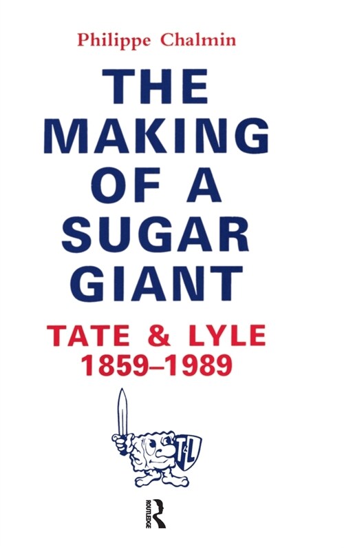 Making Of A Sugar Giant (Hardcover)