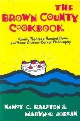 The Brown County Cookbook (Paperback, Reissue)