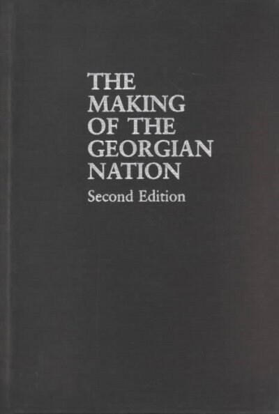 The Making of the Georgian Nation (Hardcover, 2nd, Subsequent)