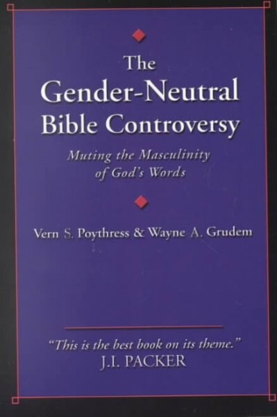 The Gender-Neutral Bible Controversy (Paperback)