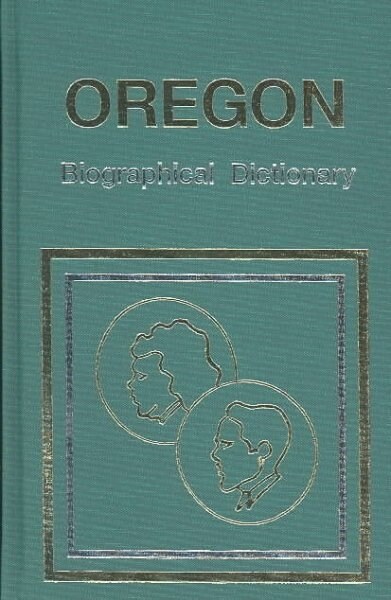 Oregon Biographical Dictionary (Hardcover)