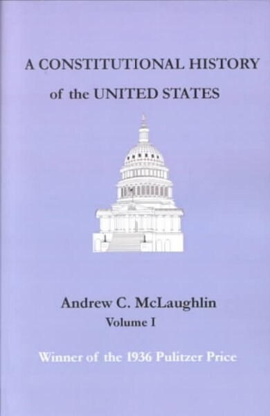 A Constitutional History of the United States (Paperback, Reprint)