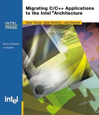 Migrating C/C++ Applications to the Intel Architecture (Paperback)