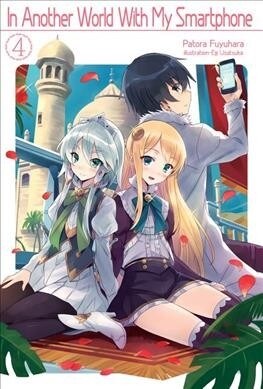 In Another World with My Smartphone: Volume 4 (Paperback)