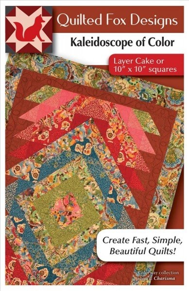 Kaleidoscope of Color Quilt Pattern: Easy Quilt with layer Cake 10 X 10 Squares (Paperback)