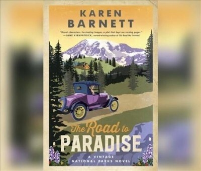 The Road to Paradise: A Vintage National Parks Novel (Audio CD)