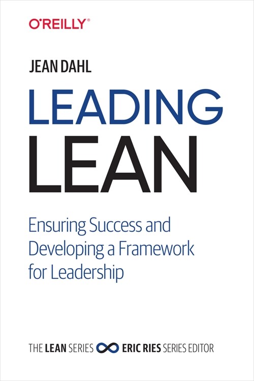 Leading Lean: Ensuring Success and Developing a Framework for Leadership (Hardcover)