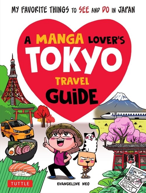 A Manga Lovers Tokyo Travel Guide: My Favorite Things to See and Do in Japan (Paperback)