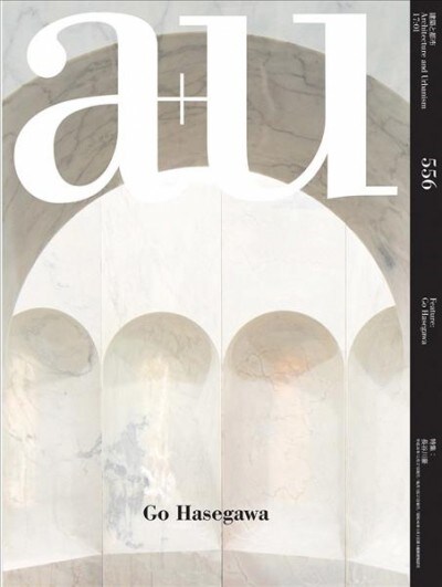 A+u 17:01, 556: Go Hasegawa (Paperback)