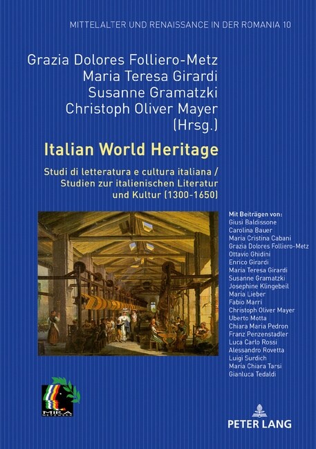 Italian World Heritage: Studi Di Letteratura E Cultura Italiana / Studien Zur Italienischen Literatur Und Kultur (1300-1650) (Hardcover)