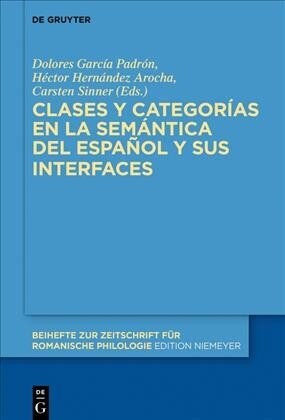 Clases y categor?s en la sem?tica del espa?l y sus interfaces (Hardcover)