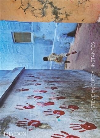 Instantes Steve McCurry (Steve McCurry the Unguarded Moment) (Spanish Edition) (Paperback)