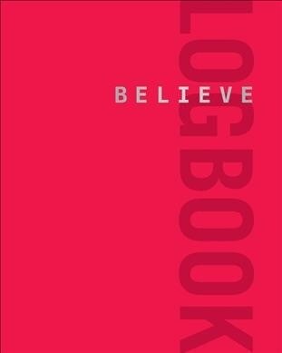Believe Logbook (Red Edition) (Paperback)