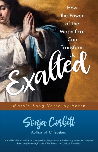 Exalted: How the Power of the Magnificat Can Transform Us (Paperback)