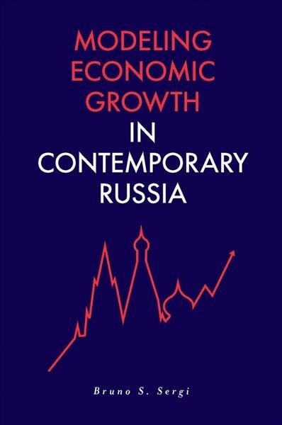 Modeling Economic Growth in Contemporary Russia (Hardcover)