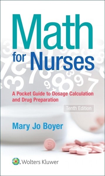Math for Nurses: : A Pocket Guide to Dosage Calculations and Drug Preparation (Paperback, 10)