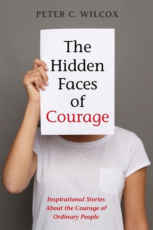 The Hidden Faces of Courage (Paperback)