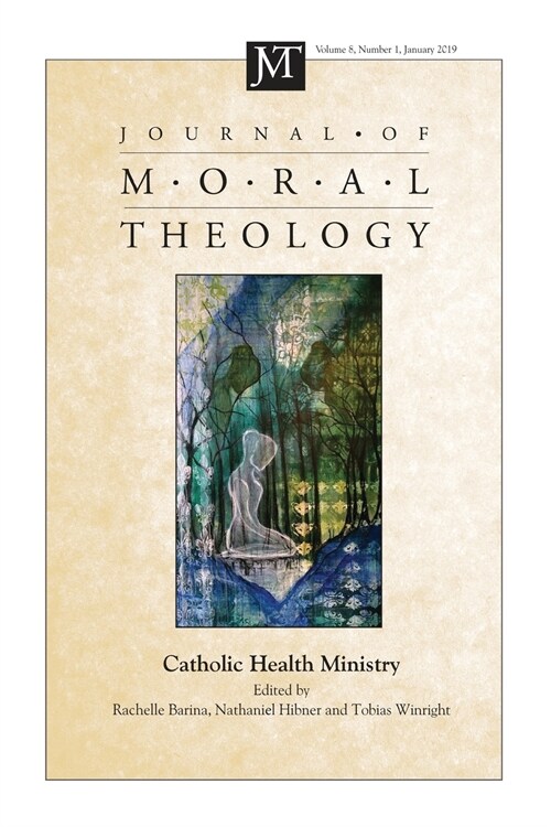 Journal of Moral Theology, Volume 8, Number 1 (Paperback)