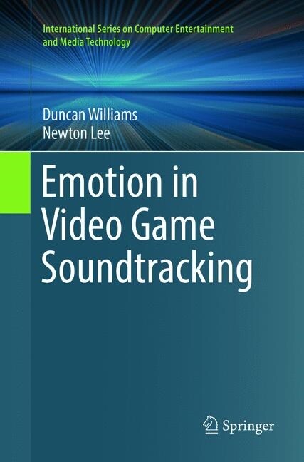 Emotion in Video Game Soundtracking (Paperback, Softcover Repri)