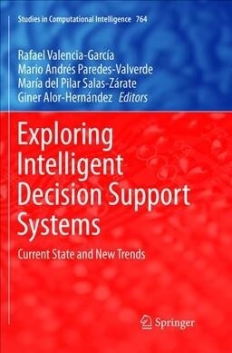 Exploring Intelligent Decision Support Systems: Current State and New Trends (Paperback, Softcover Repri)