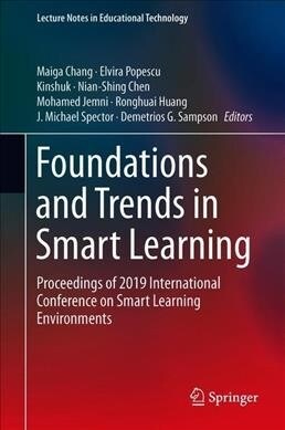 Foundations and Trends in Smart Learning: Proceedings of 2019 International Conference on Smart Learning Environments (Hardcover, 2019)