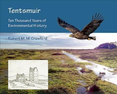 Tentsmuir: Ten Thousand Years of Environmental History (Paperback)