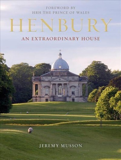 Henbury : An Extraordinary House (Hardcover)
