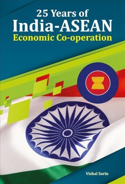 25 Years of India-asean Economic Co-operation (Hardcover)