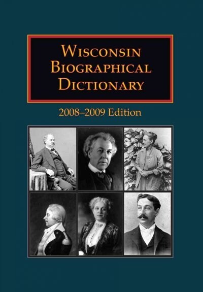 Wisconsin Biographical Dictionary 2008-2009 Edition (Hardcover)