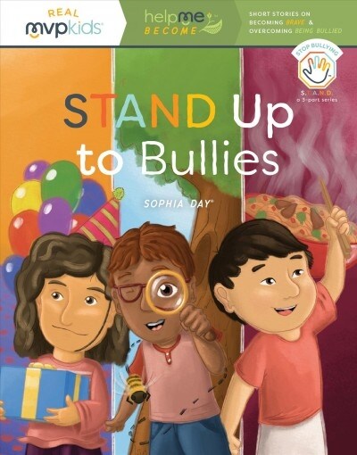 Stand Up to Bullies: Becoming Brave & Overcoming Being Bullied (Paperback)