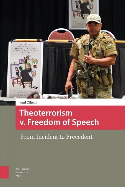 Theoterrorism V. Freedom of Speech: From Incident to Precedent (Hardcover)