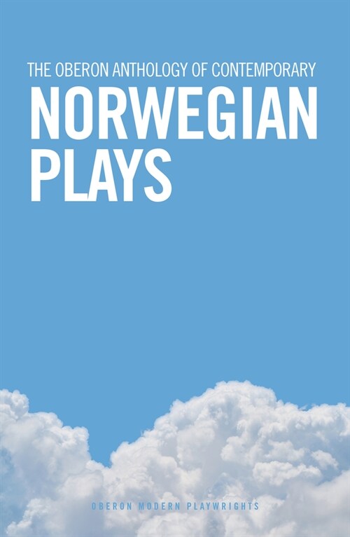 The Oberon Anthology of Contemporary Norwegian Plays (Paperback)