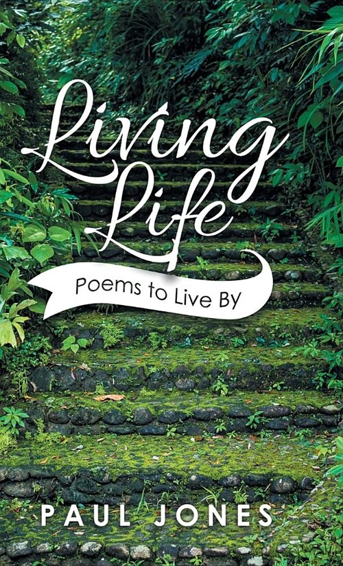 Living Life: Poems to Live by (Hardcover)