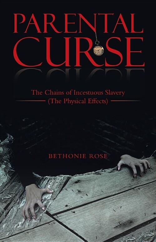 Parental Curse: The Chains of Incestuous Slavery (the Physical Effects) (Paperback)