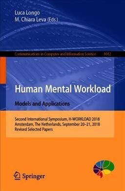 Human Mental Workload: Models and Applications: Second International Symposium, H-Workload 2018, Amsterdam, the Netherlands, September 20-21, 2018, Re (Paperback, 2019)