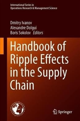 Handbook of Ripple Effects in the Supply Chain (Hardcover)