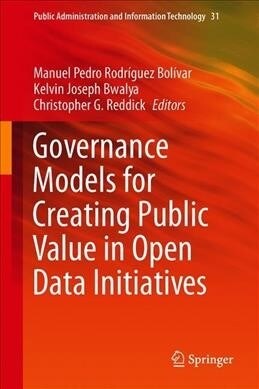 Governance Models for Creating Public Value in Open Data Initiatives (Hardcover, 2019)