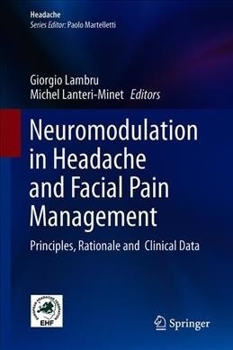 Neuromodulation in Headache and Facial Pain Management: Principles, Rationale and Clinical Data (Hardcover, 2020)