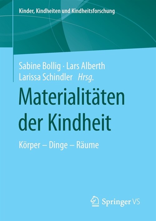 Materialit?en Der Kindheit: K?per - Dinge - R?me (Paperback, 1. Aufl. 2020)