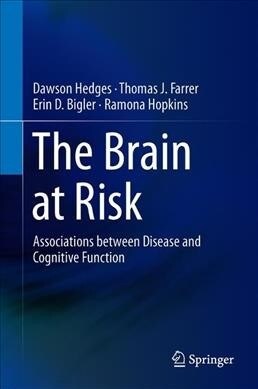 The Brain at Risk: Associations Between Disease and Cognition (Hardcover, 2019)